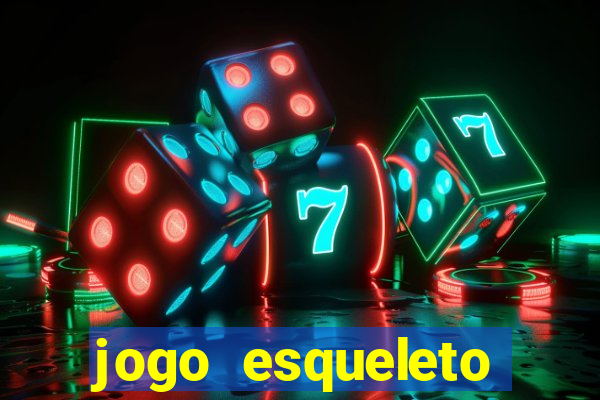 jogo esqueleto explosivo 2